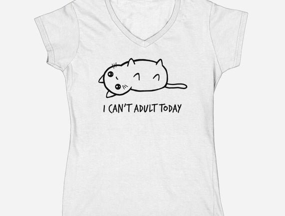 I Can't Adult Today