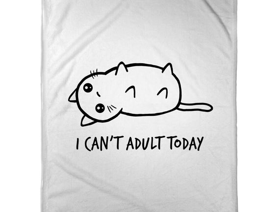 I Can't Adult Today