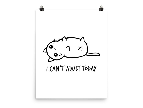 I Can't Adult Today