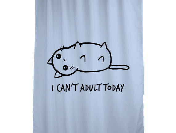 I Can't Adult Today