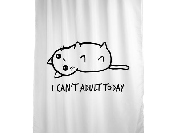 I Can't Adult Today