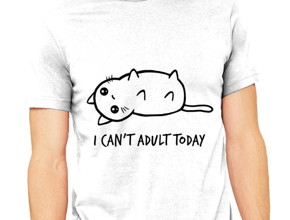 I Can't Adult Today