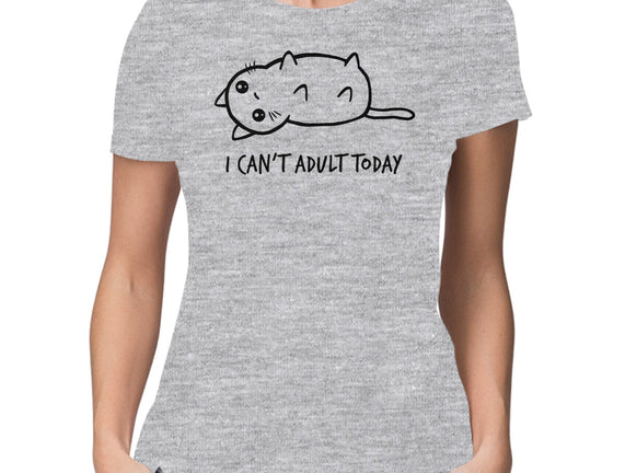 I Can't Adult Today