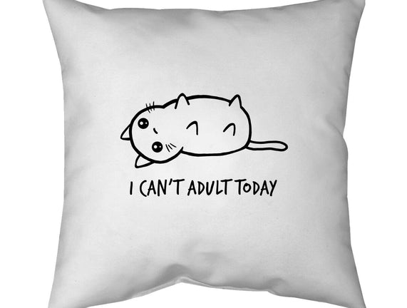I Can't Adult Today