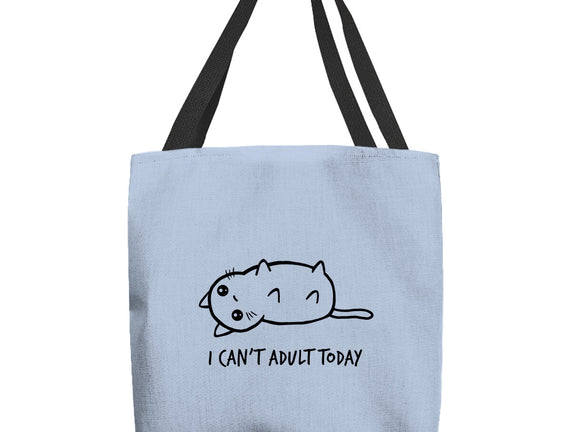 I Can't Adult Today