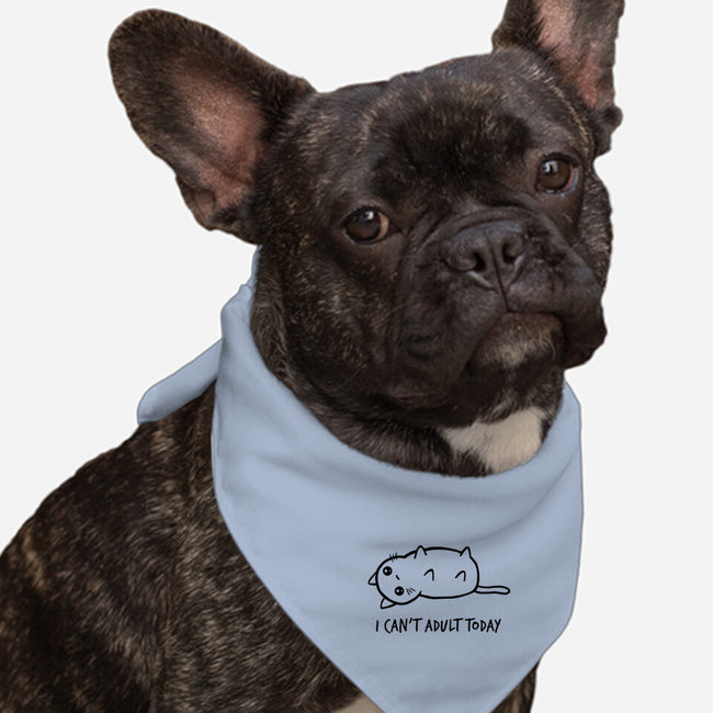 I Can't Adult Today-dog bandana pet collar-dudey300