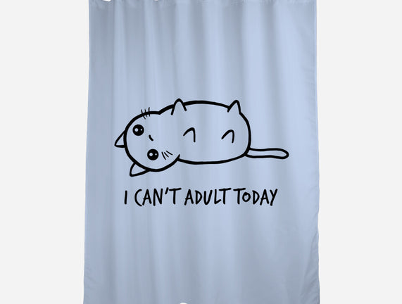 I Can't Adult Today