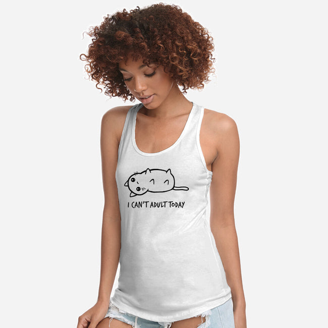 I Can't Adult Today-womens racerback tank-dudey300