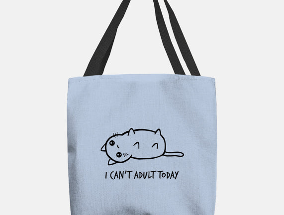 I Can't Adult Today