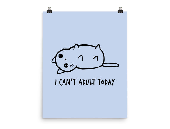 I Can't Adult Today