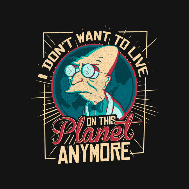 I Don't Want To Live On This Planet Anymore-none fleece blanket-TomTrager