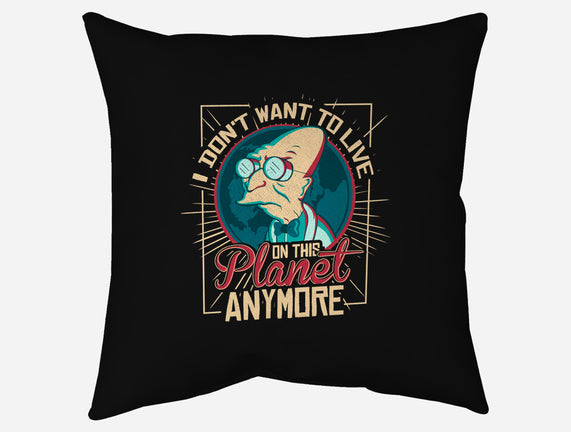 I Don't Want To Live On This Planet Anymore