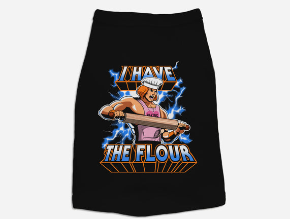 I have the flour!