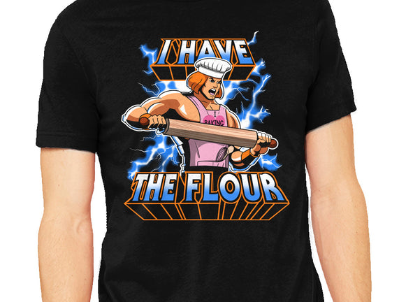 I have the flour!