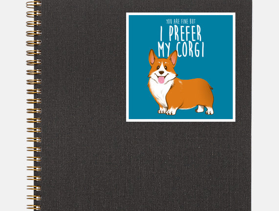 I Prefer My Corgi