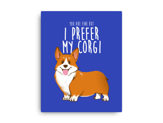 I Prefer My Corgi