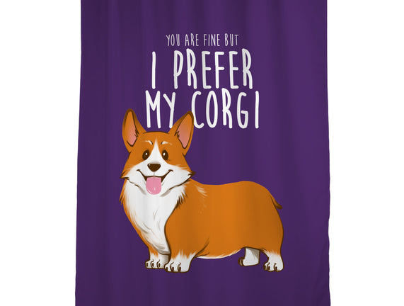 I Prefer My Corgi