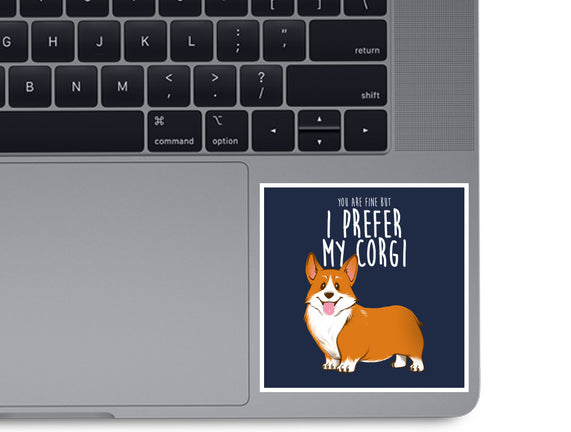 I Prefer My Corgi