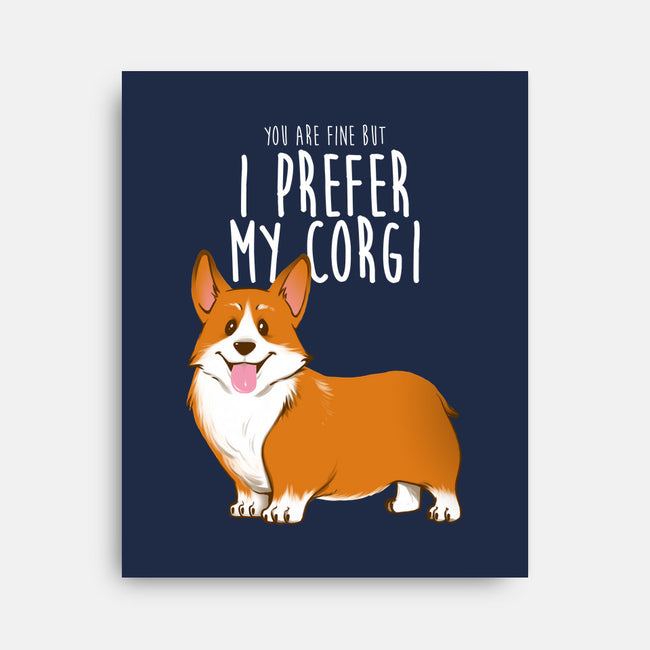 I Prefer My Corgi-none stretched canvas-ursulalopez