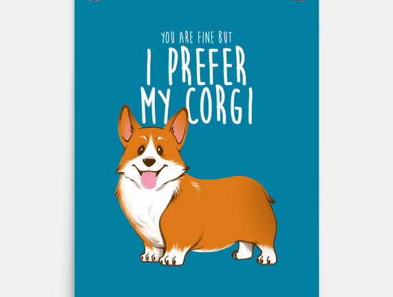 I Prefer My Corgi