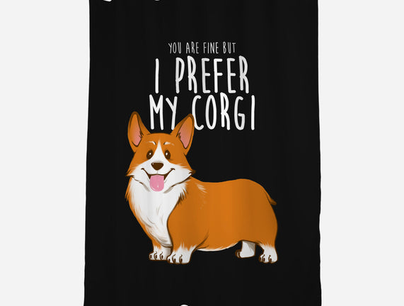 I Prefer My Corgi