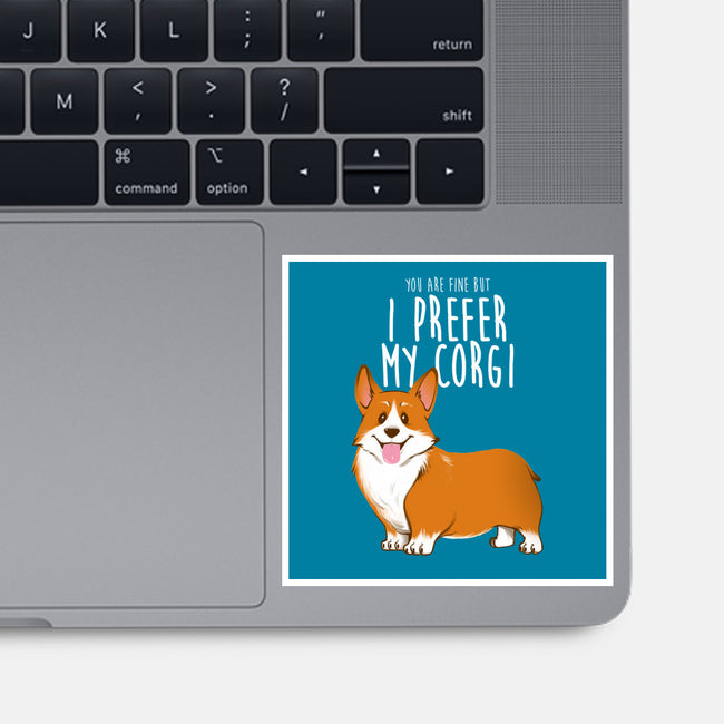 I Prefer My Corgi-none glossy sticker-ursulalopez