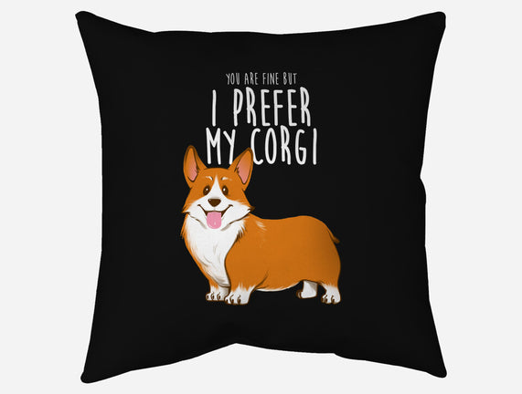 I Prefer My Corgi