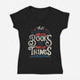 I Read Books and I Know things-womens v-neck tee-Tobefonseca