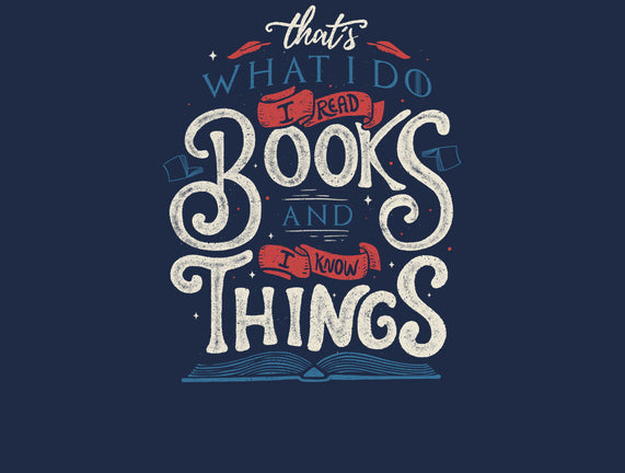 I Read Books and I Know things