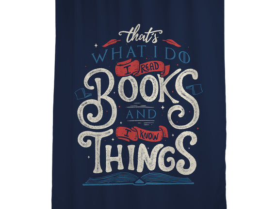 I Read Books and I Know things