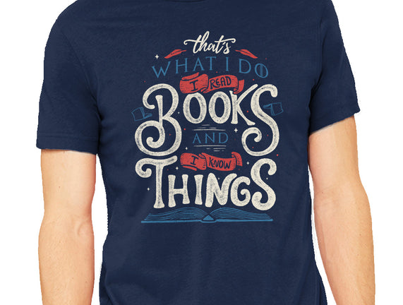 I Read Books and I Know things