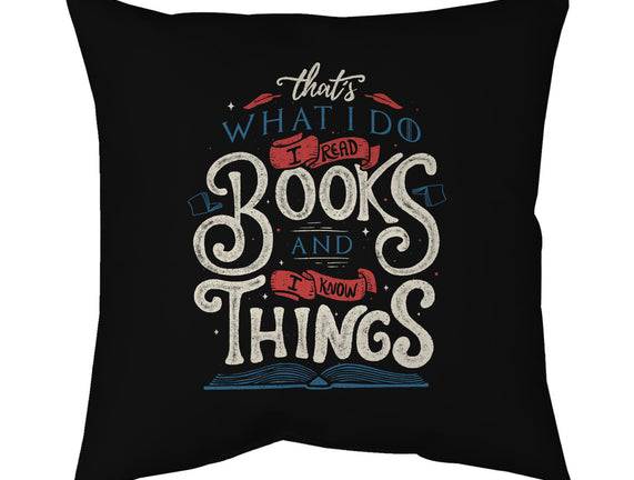 I Read Books and I Know things