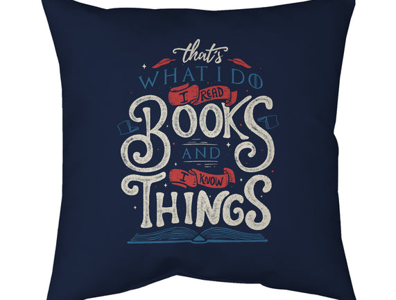 I Read Books and I Know things
