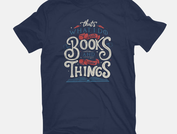I Read Books and I Know things
