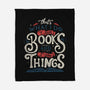 I Read Books and I Know things-none fleece blanket-Tobefonseca