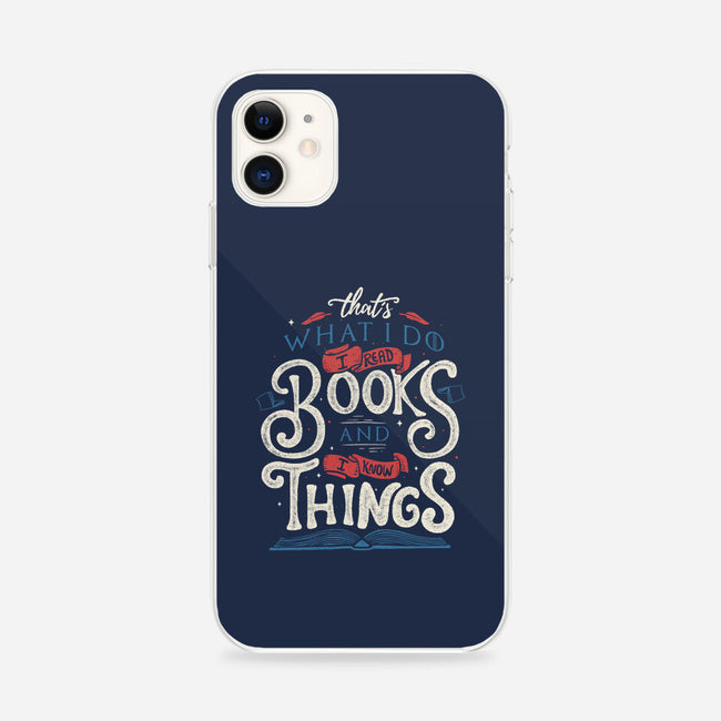 I Read Books and I Know things-iphone snap phone case-Tobefonseca