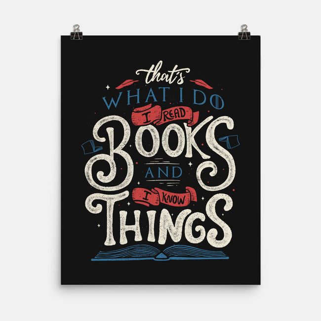 I Read Books and I Know things-none matte poster-Tobefonseca