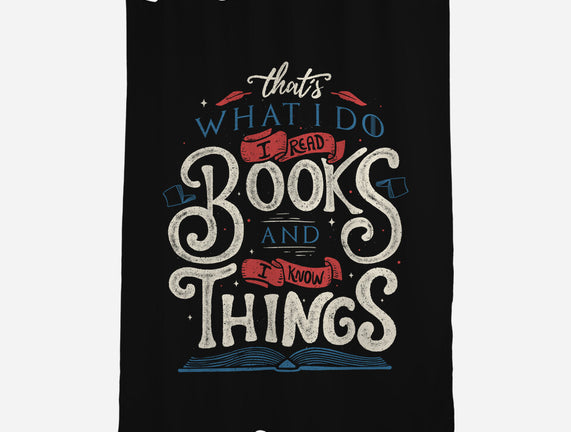 I Read Books and I Know things
