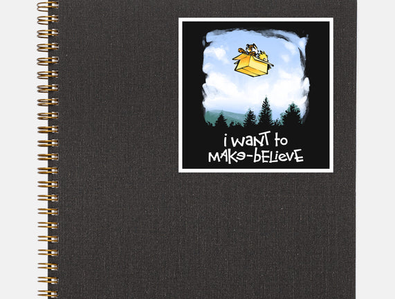 I Want To Make-Believe