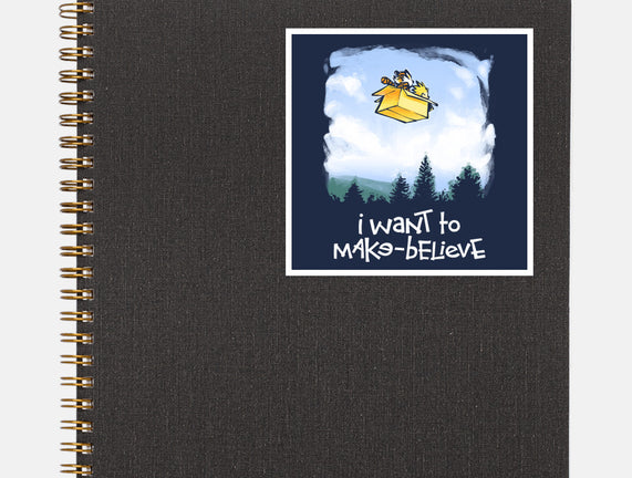 I Want To Make-Believe