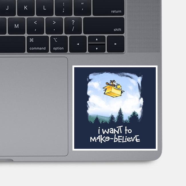 I Want To Make-Believe-none glossy sticker-harebrained