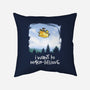 I Want To Make-Believe-none removable cover w insert throw pillow-harebrained
