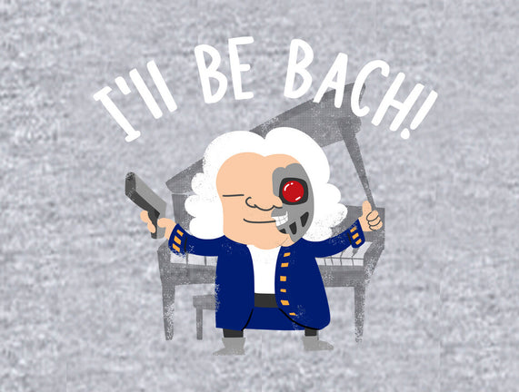 I'll Be Bach