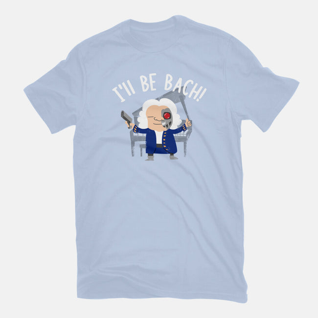 I'll Be Bach-mens basic tee-wearviral