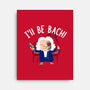 I'll Be Bach-none stretched canvas-wearviral