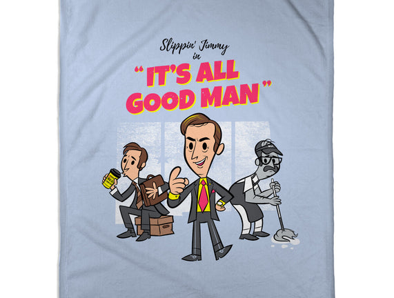 It's All Good Man