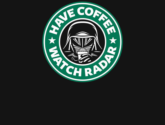 Have Coffee, Watch Radar