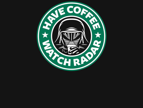 Have Coffee, Watch Radar
