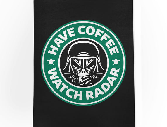Have Coffee, Watch Radar