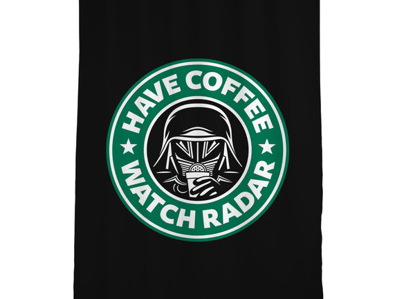 Have Coffee, Watch Radar